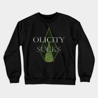 Olicity Sucks (CW Green Arrow TV Show) Crewneck Sweatshirt